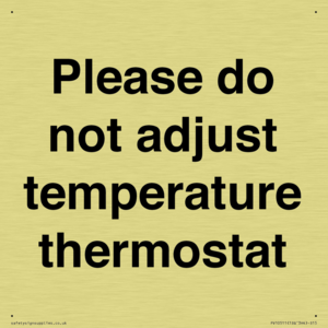 Please do not adjust temperature thermostat